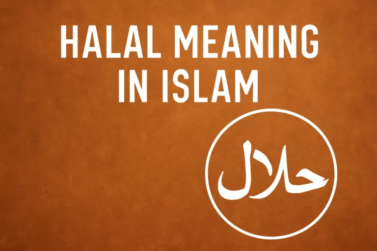 Halal Meaning in Islam: Definition, Rules, and Significance